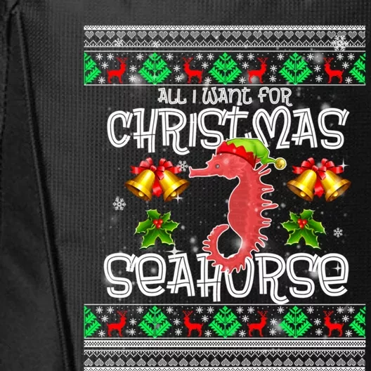 All I Want Is A Seahorse For Christmas Ugly Xmas Pajamas Meaningful Gift City Backpack