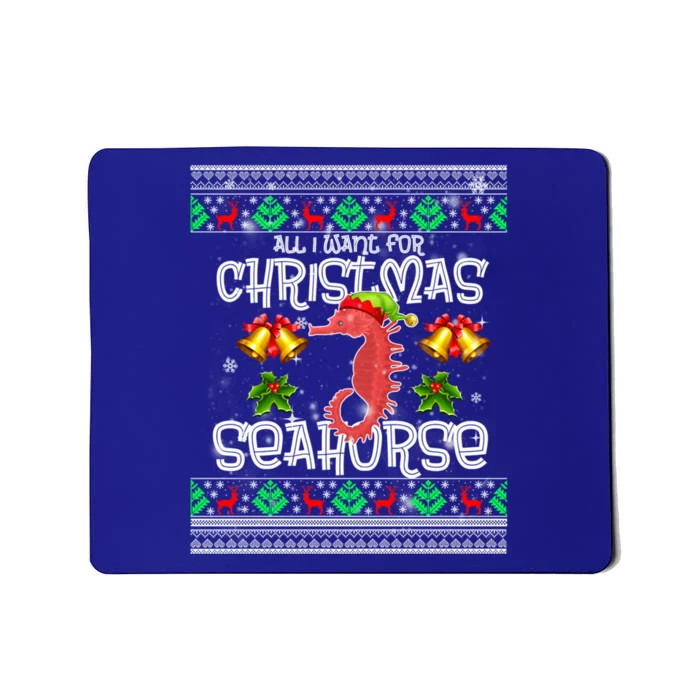 All I Want Is A Seahorse For Christmas Ugly Xmas Pajamas Meaningful Gift Mousepad