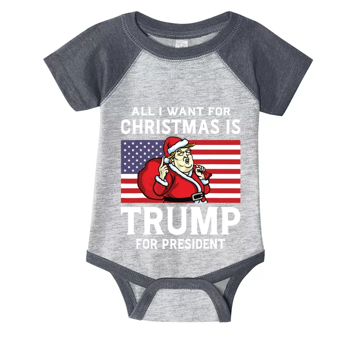 All I Want For Christmas Is Trump For President Trump Back Infant Baby Jersey Bodysuit