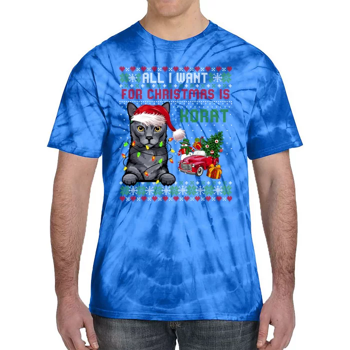 All I Want For Christmas Is Korat Cat Ugly Christmas Sweater Gift Tie-Dye T-Shirt