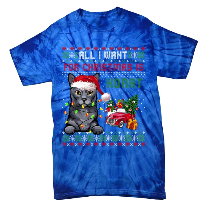 All I Want For Christmas Is Korat Cat Ugly Christmas Sweater Gift Tie-Dye T-Shirt