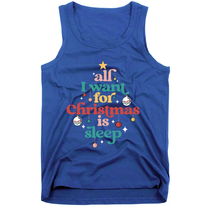 All I Want For Christmas Is Sleep Funny Adult Life Gift Tank Top