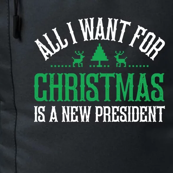 All I Want For Christmas Is A New President Funny Christmas Gift Daily Commute Backpack