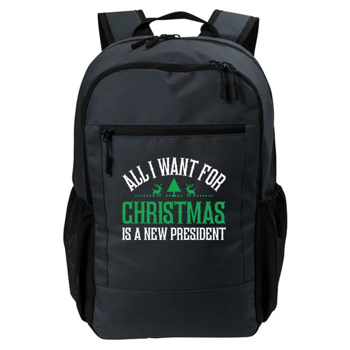 All I Want For Christmas Is A New President Funny Christmas Gift Daily Commute Backpack