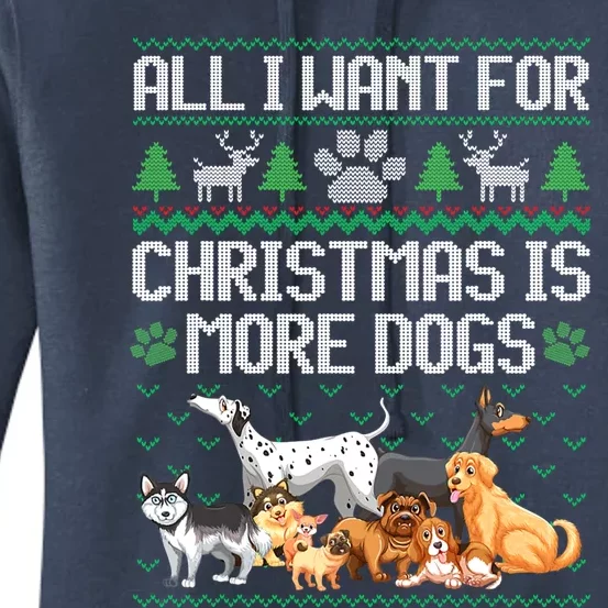 All I Want For Christmas Is More Dogs Ugly Xmas Sweater Gift Women's Pullover Hoodie