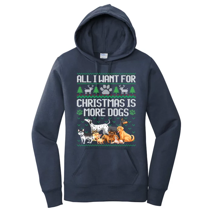 All I Want For Christmas Is More Dogs Ugly Xmas Sweater Gift Women's Pullover Hoodie