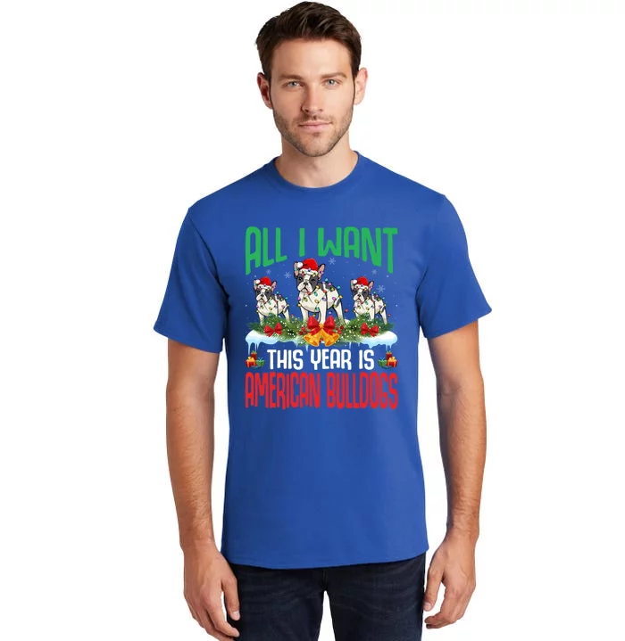 All I Want This Year Is American Bulldog Wearing Christmas Gift Tall T-Shirt