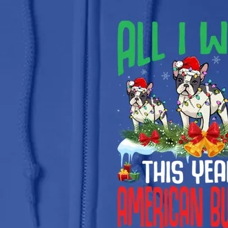 All I Want This Year Is American Bulldog Wearing Christmas Gift Full Zip Hoodie