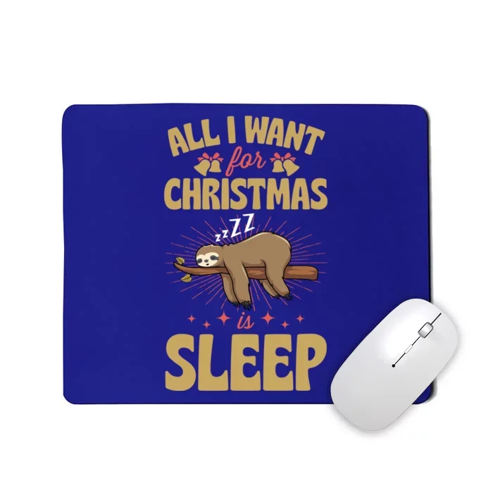 All I Want For Christmas Is Sleep Funny Cute Sloth Lover Nap Gift Mousepad