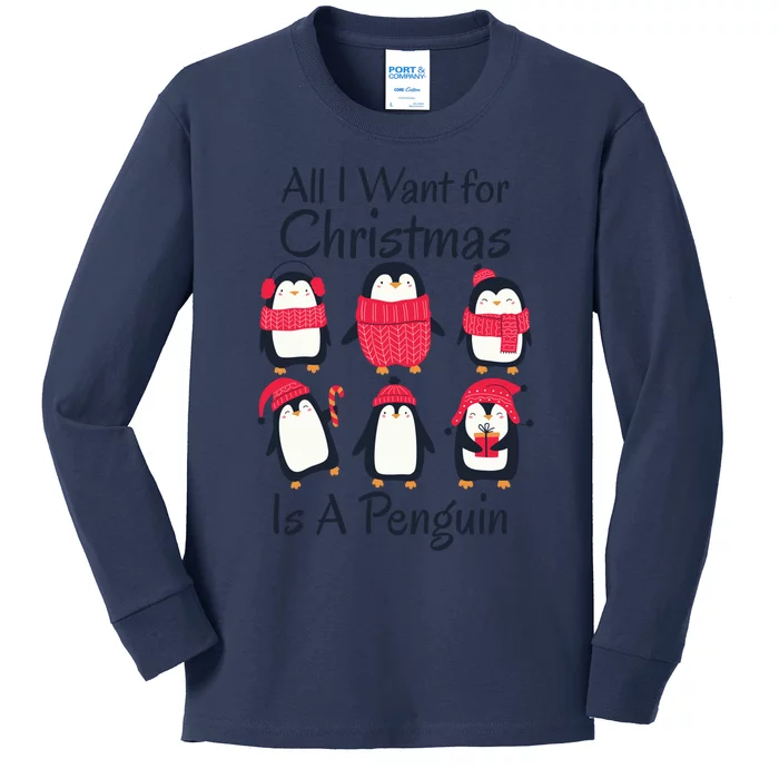 All I Want For Christmas Is A Penguin Xmas Funny Animal Cool Gift Kids Long Sleeve Shirt