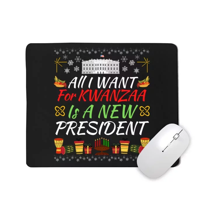 All I Want For Kwanzaa Is A New President Funny Kwanzaa Funny New President Mousepad