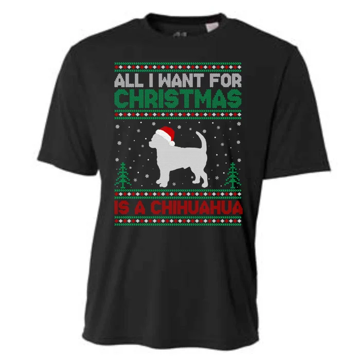 All I Want For Xmas Is A Chihuahua Dog Ugly Xmas Sweater Gift Cooling Performance Crew T-Shirt