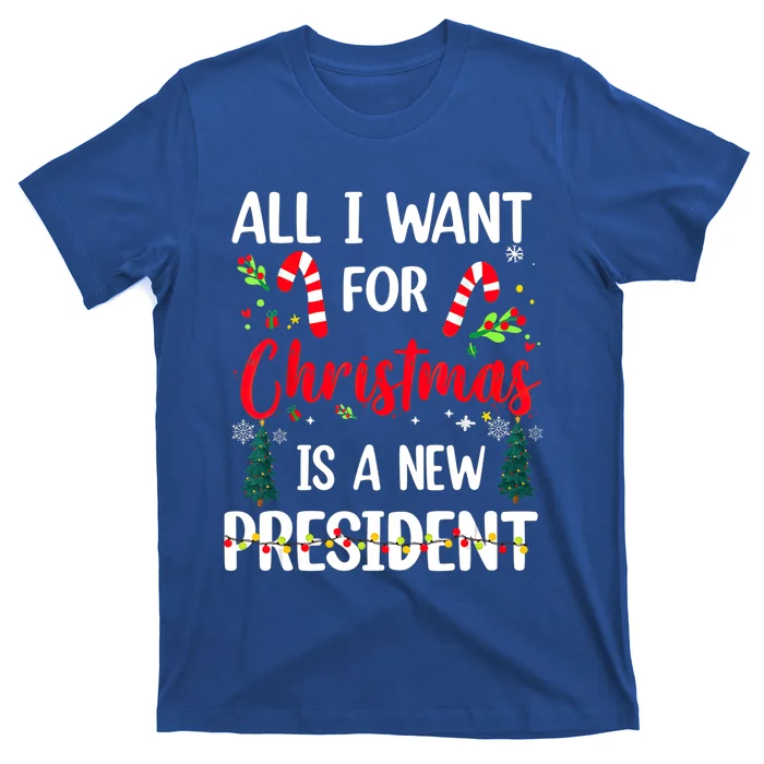 All I Want For Christmas Is A New President Xmas Pajama Funny Gift T-Shirt