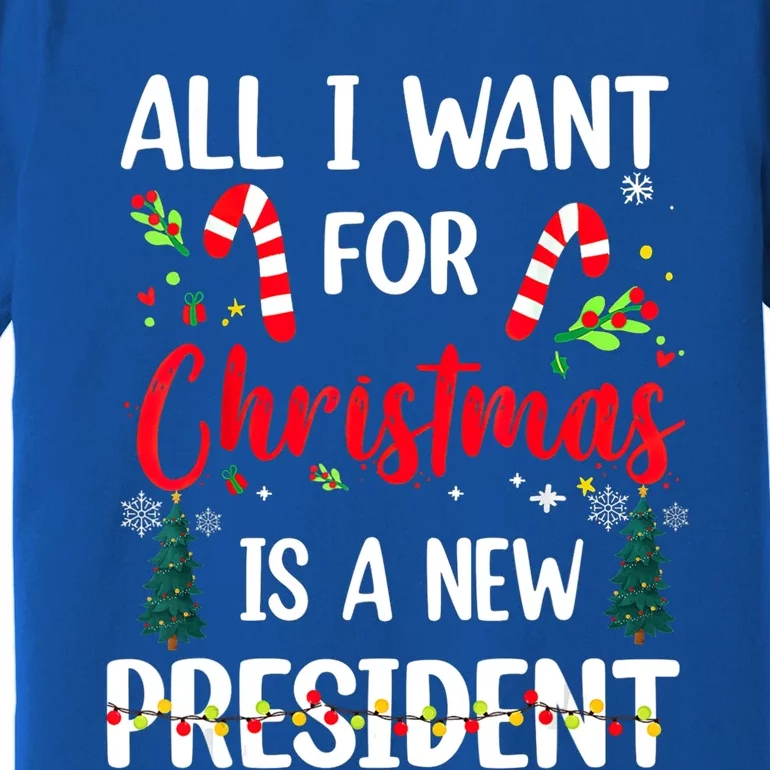 All I Want For Christmas Is A New President Xmas Pajama Funny Gift Premium T-Shirt