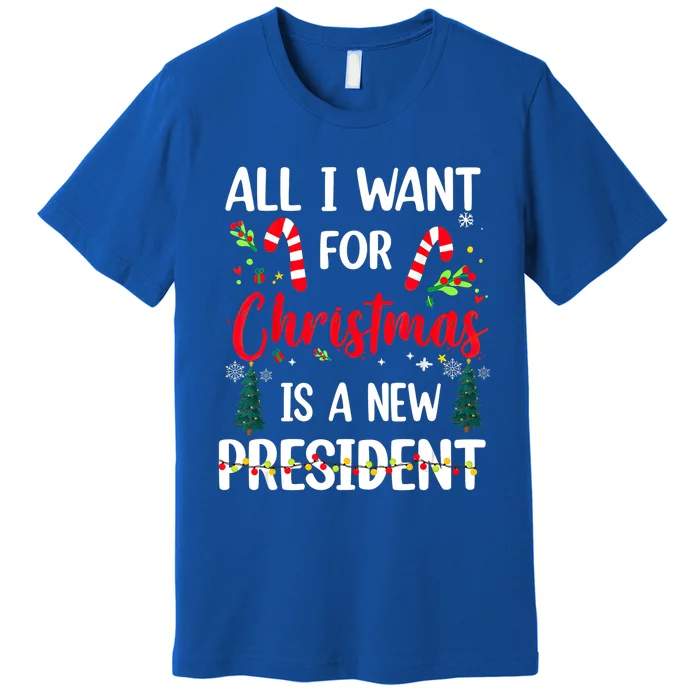 All I Want For Christmas Is A New President Xmas Pajama Funny Gift Premium T-Shirt