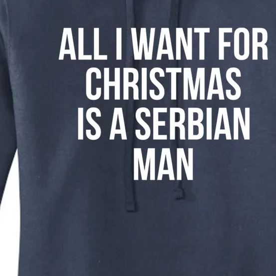 All I Want For Christmas Is A Serbian Cool Gift Women's Pullover Hoodie