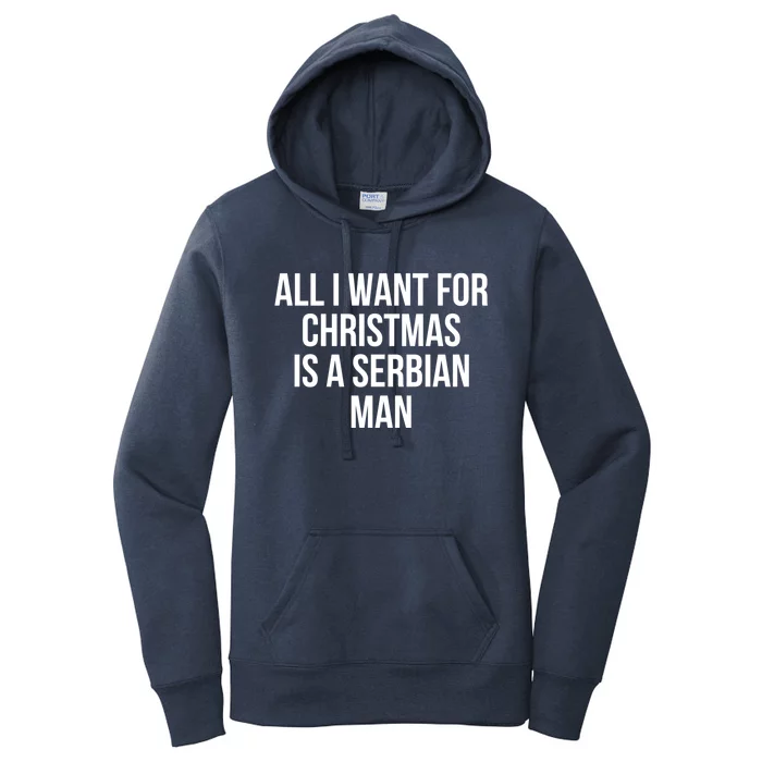 All I Want For Christmas Is A Serbian Cool Gift Women's Pullover Hoodie