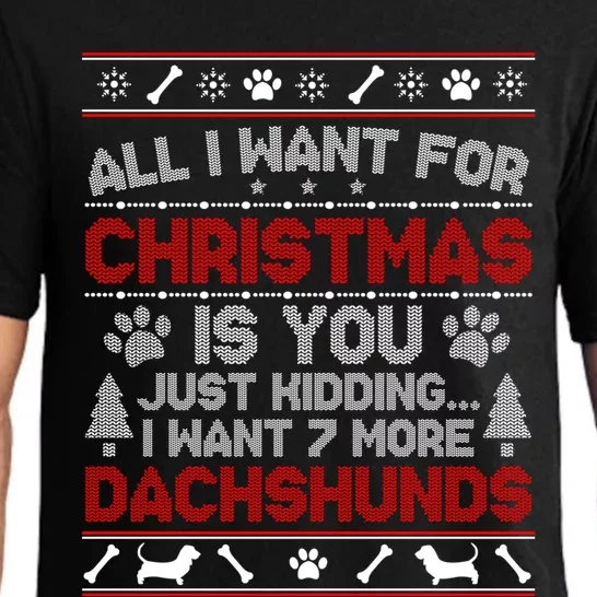 All I Want For Christmas 7 Dachshunds Ugly Sweater Gift Pajama Set