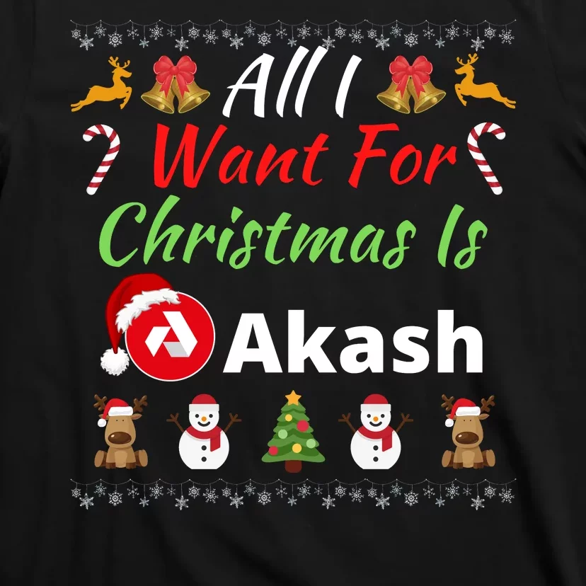 All I Want For Christmas Is Akash Akash Logo Akash Network T-Shirt