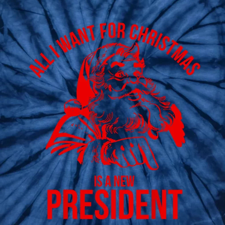 All I Want For Christmas Is A New President Funny Santa Xmas Tie-Dye T-Shirt