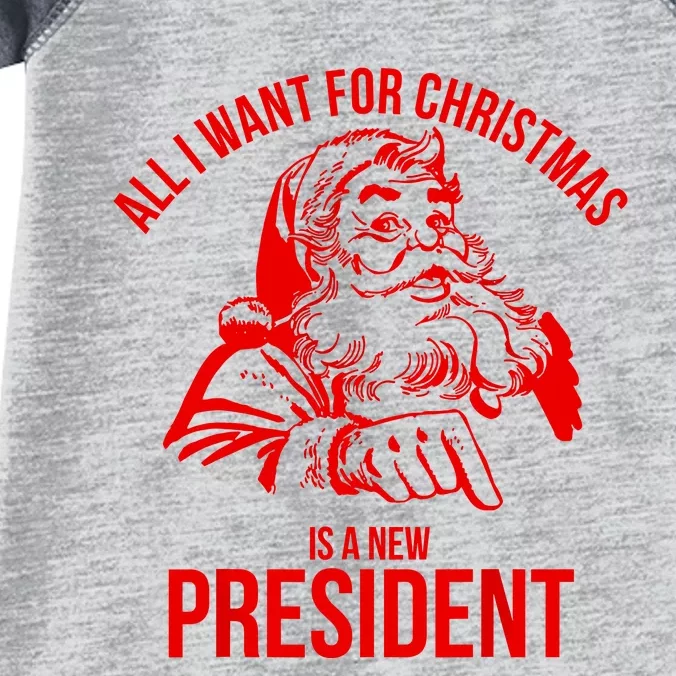 All I Want For Christmas Is A New President Funny Santa Xmas Infant Baby Jersey Bodysuit