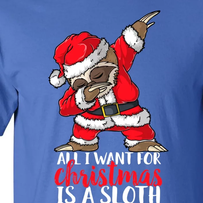 All I Want For Christmas Sloth Merry Slothmas Pajama Funny Gift Tall T-Shirt