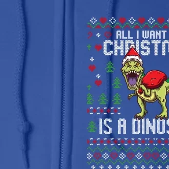 All I Want For Christmas Dinosaur Trex Ugly Xmas Gift Full Zip Hoodie