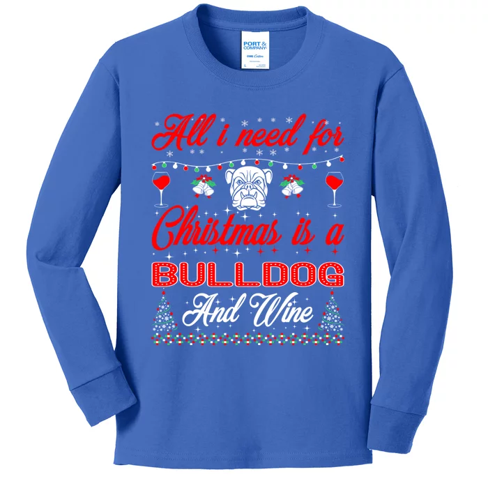 All I Want For Christmas Bulldog And Wine Gift Cool Gift Kids Long Sleeve Shirt