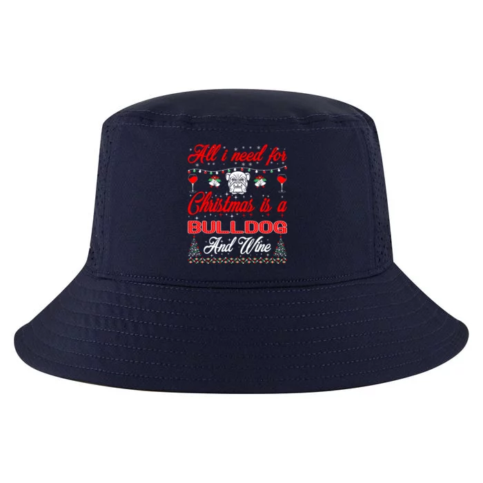 All I Want For Christmas Bulldog And Wine Gift Cool Gift Cool Comfort Performance Bucket Hat