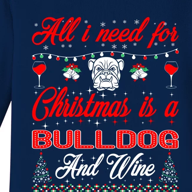 All I Want For Christmas Bulldog And Wine Gift Cool Gift Baby Long Sleeve Bodysuit