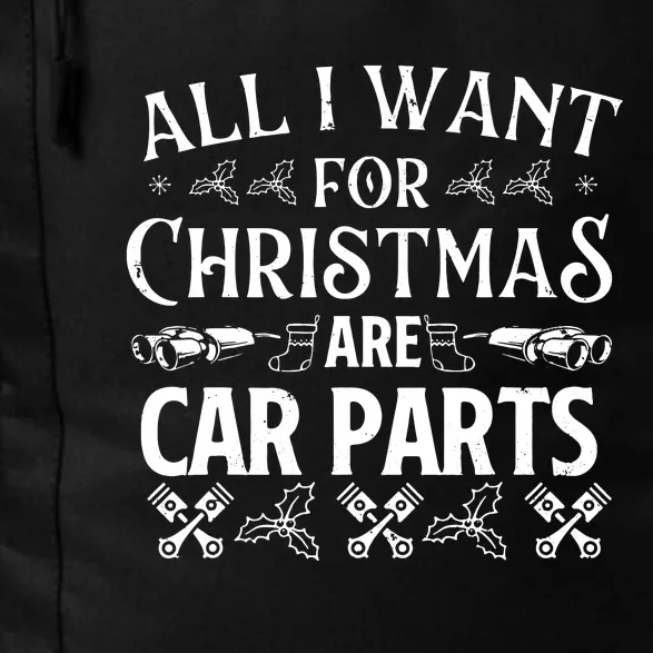 All I Want For Christmas Are Car Parts Race Car Mechanic Daily Commute Backpack