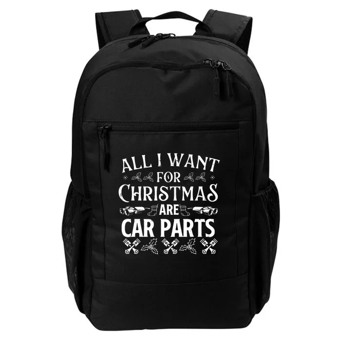 All I Want For Christmas Are Car Parts Race Car Mechanic Daily Commute Backpack