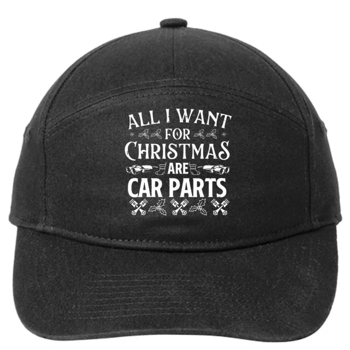 All I Want For Christmas Are Car Parts Race Car Mechanic 7-Panel Snapback Hat