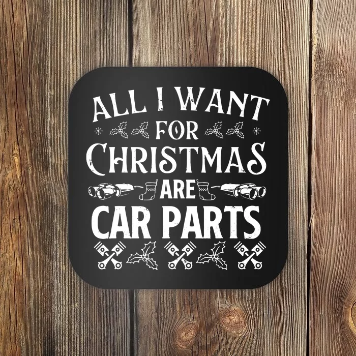 All I Want For Christmas Are Car Parts Race Car Mechanic Coaster