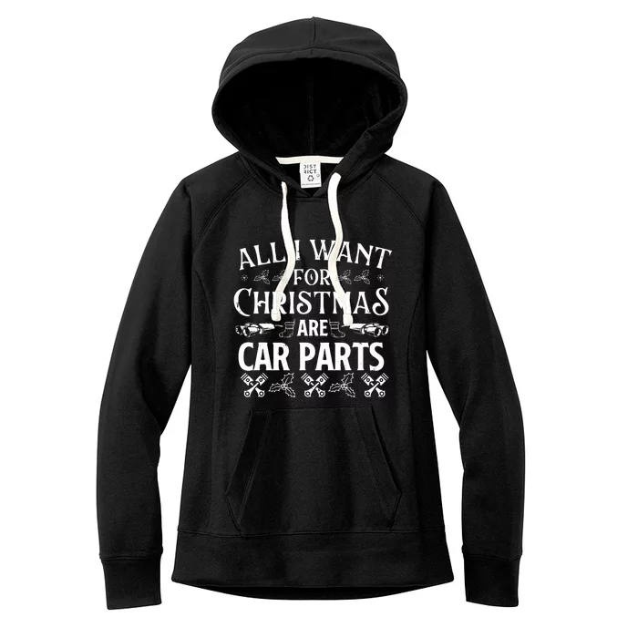 All I Want For Christmas Are Car Parts Race Car Mechanic Women's Fleece Hoodie