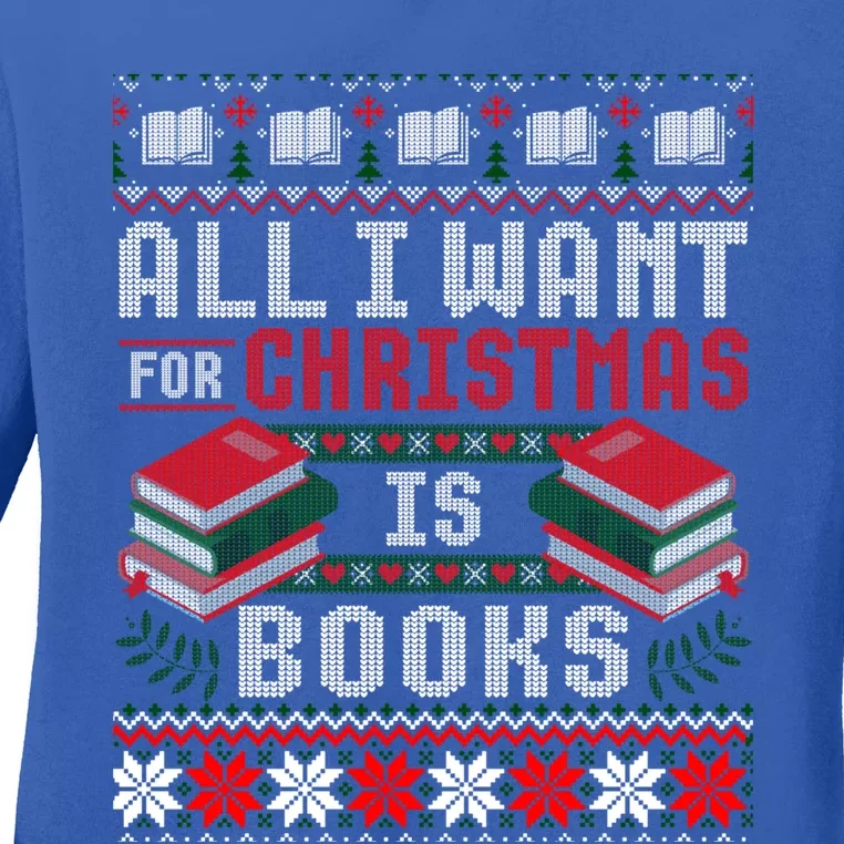 All I Want For Christmas Is Books Ugly Christmas Sweater Gift Ladies Long Sleeve Shirt