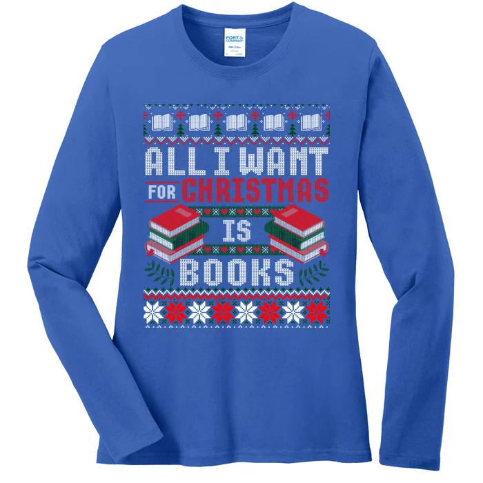 All I Want For Christmas Is Books Ugly Christmas Sweater Gift Ladies Long Sleeve Shirt