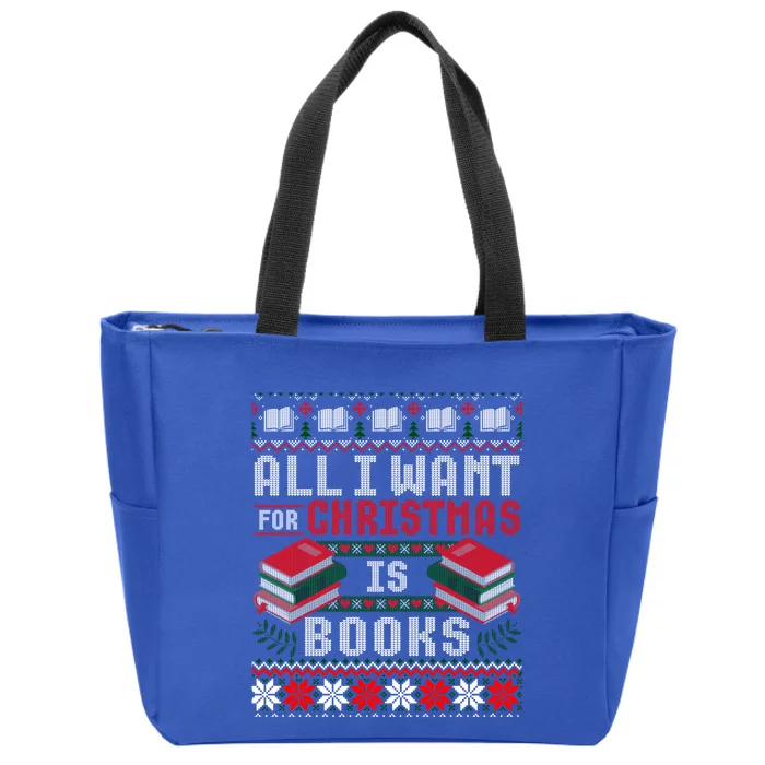 All I Want For Christmas Is Books Ugly Christmas Sweater Gift Zip Tote Bag