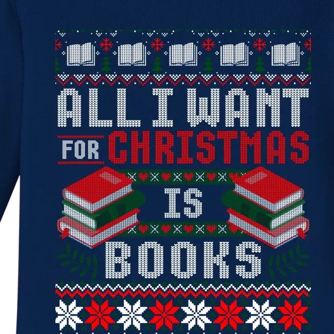 All I Want For Christmas Is Books Ugly Christmas Sweater Gift Baby Long Sleeve Bodysuit