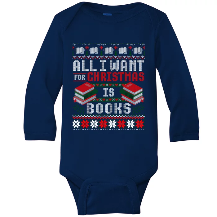 All I Want For Christmas Is Books Ugly Christmas Sweater Gift Baby Long Sleeve Bodysuit