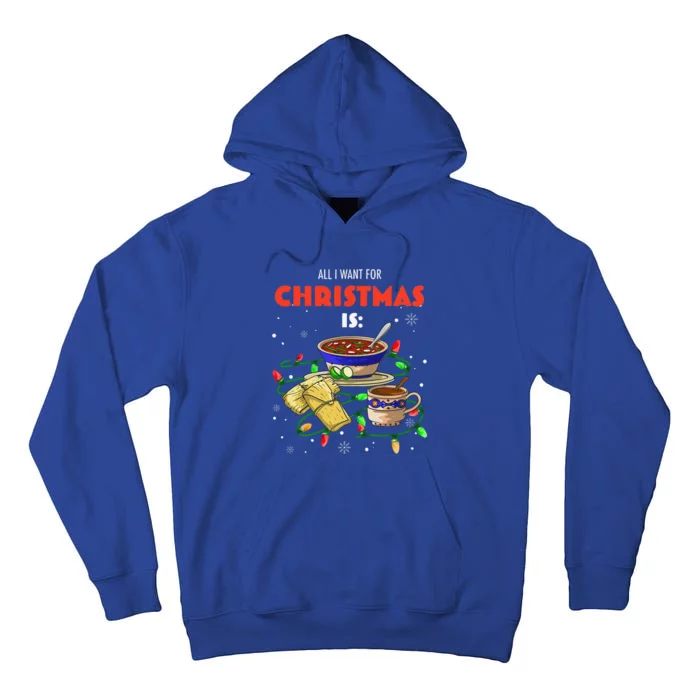 All I Want For Christmas Is Pozole Tamales Champurrado Gifts Tall Hoodie