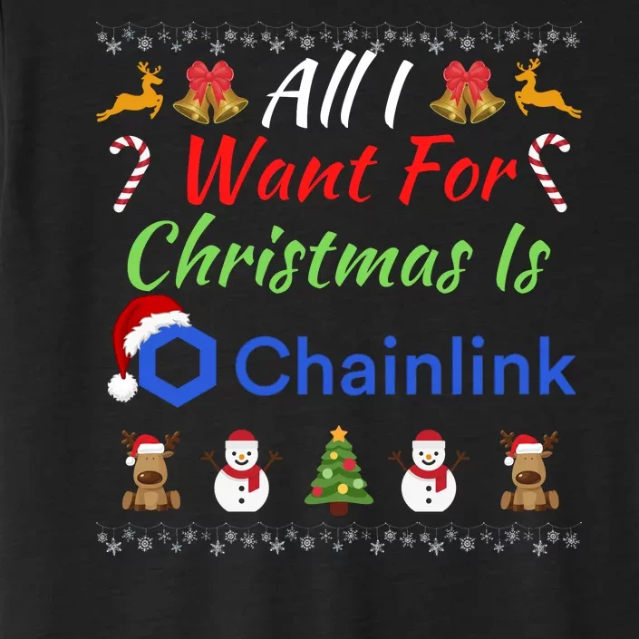 All I Want For Christmas Is Chainlink ChainLink Crypto Merch Funny Chainlink ChromaSoft Performance T-Shirt