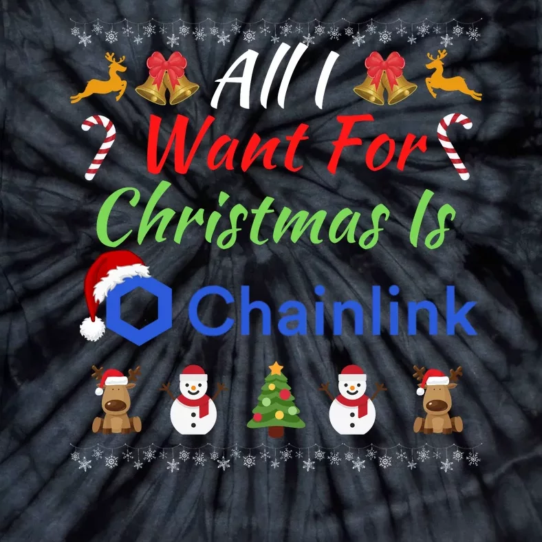 All I Want For Christmas Is Chainlink ChainLink Crypto Merch Funny Chainlink Tie-Dye T-Shirt