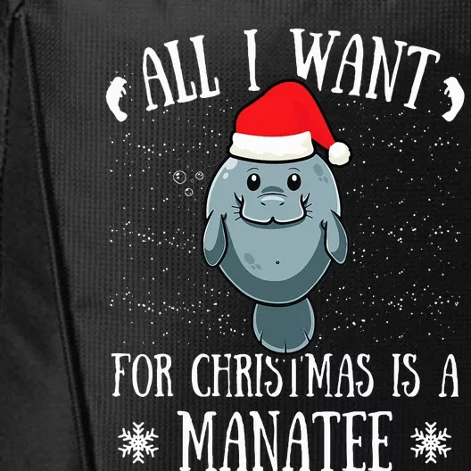 All I Want For Christmas Is A Manatee With Santa Claus Hat City Backpack