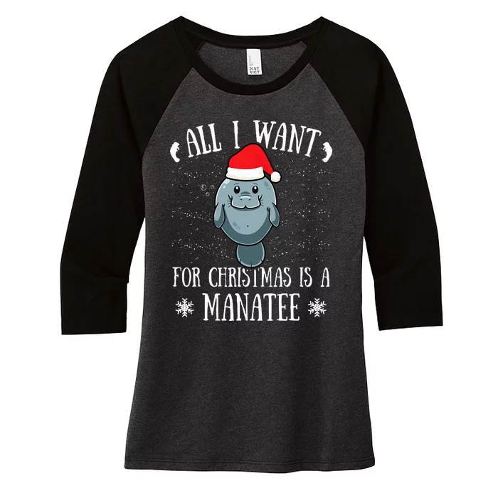 All I Want For Christmas Is A Manatee With Santa Claus Hat Women's Tri-Blend 3/4-Sleeve Raglan Shirt