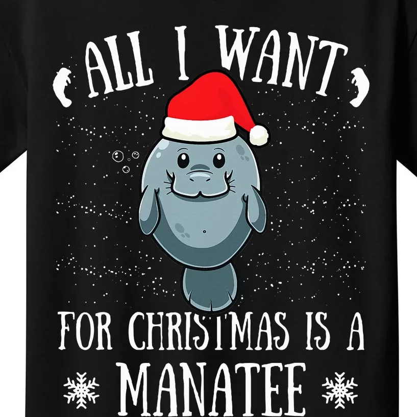 All I Want For Christmas Is A Manatee With Santa Claus Hat Kids T-Shirt