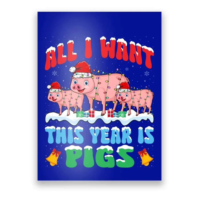 All I Want This Year Is Pig Wearing Christmas Hat Funny Gift Poster