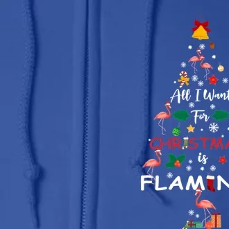 All I Want For Christmas Is Flamingo Funny Flamingo Lovers Gift Full Zip Hoodie