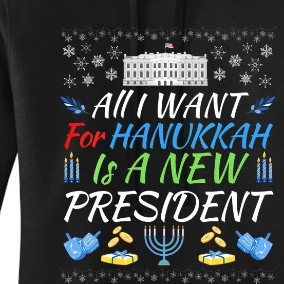 All I Want For Hanukkah Is A New President Fun Xmas Sweater Women's Pullover Hoodie