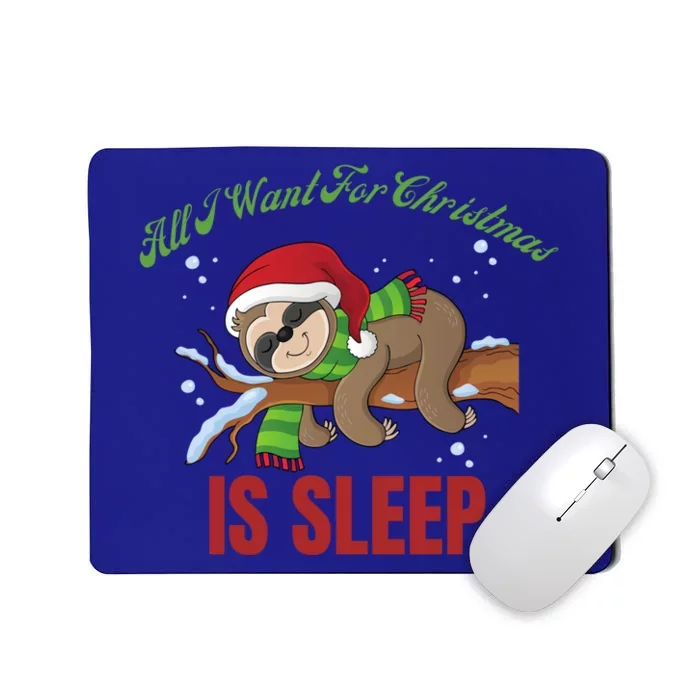 All I Want For Christmas Is Sleep Funny Xmas Pajama Costume Gift Mousepad